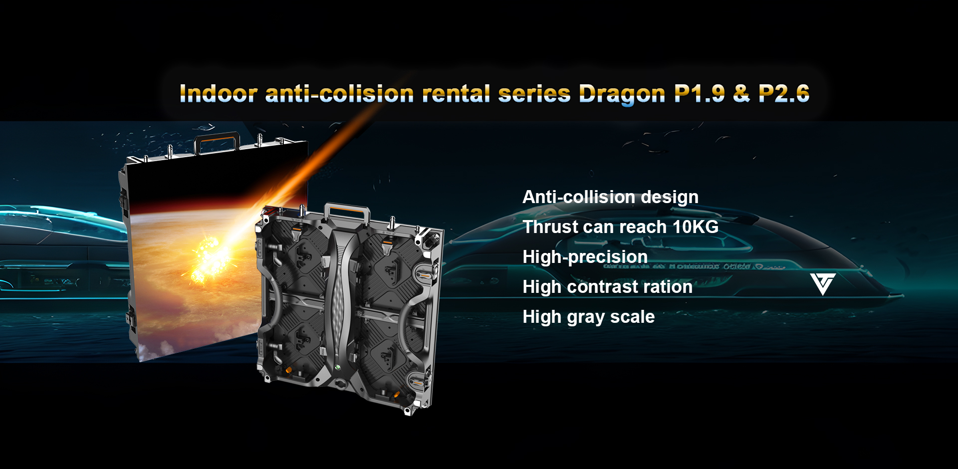 Indoor anti-collsion rental series Dragon P1.9 & P2.6